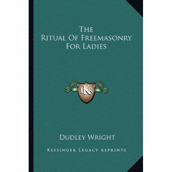 The Ritual Of Freemasonry For Ladies (Paperback)