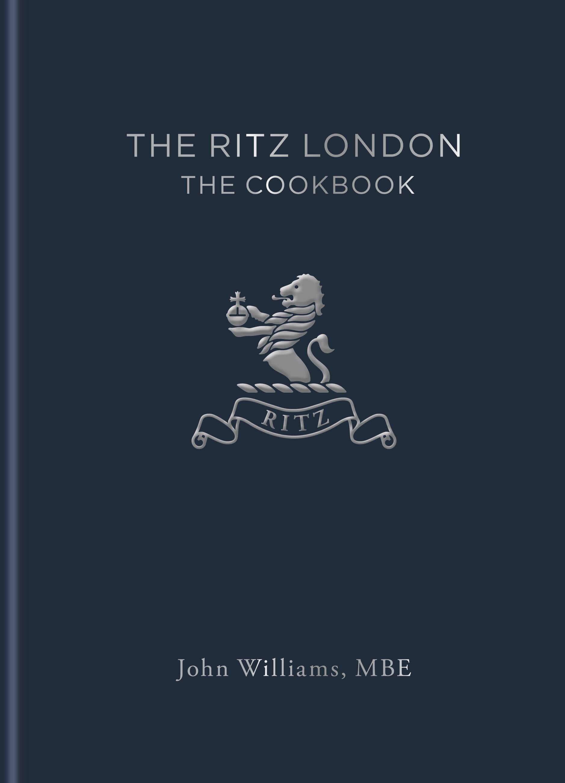 PROFESSOR JOHN WILLIAMS The Ritz London: The Cookbook (Hardcover)