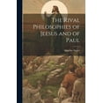 thumbnail image 1 of The Rival Philosophies of Jeesus and of Paul (Paperback), 1 of 1
