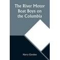 thumbnail image 1 of The River Motor Boat Boys on the Columbia; Or, The Confession of a Photograph, (Paperback), 1 of 1