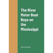 The River Motor Boat Boys on the Mississippi, Paperback