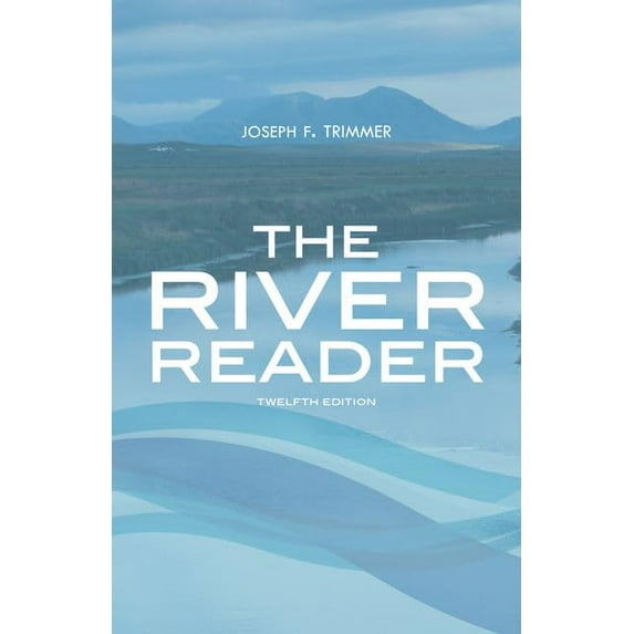 Pre-Owned The River Reader (with 2016 MLA Update Card) (Paperback) 1337287342 9781337287340