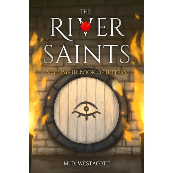 The River Saints The River Saints: Volume III: Book of Letters, Book 3, (Paperback)