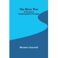 thumbnail image 1 of The River War: An Account of the Reconquest of the Sudan, (Paperback), 1 of 1