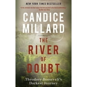 CANDICE MILLARD The River of Doubt : Theodore Roosevelt's Darkest Journey (Paperback)