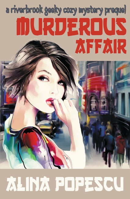 The Riverbrook Geeky Cozy Mysteries Murderous Affair: A Riverbrook Geeky Cozy Mystery Prequel, Book 0, (Paperback)