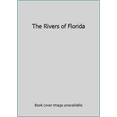 thumbnail image 1 of Pre-Owned The Rivers of Florida (Hardcover) 0910923701 9780910923705, 1 of 1