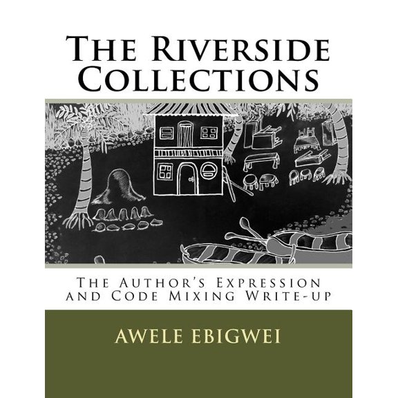 The Riverside Collections : The Author's Expression and Code Mixing Write-up (Paperback)