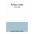 thumbnail image 1 of The Riyazu-s-salatin; a history of Bengal, (Paperback), 1 of 1