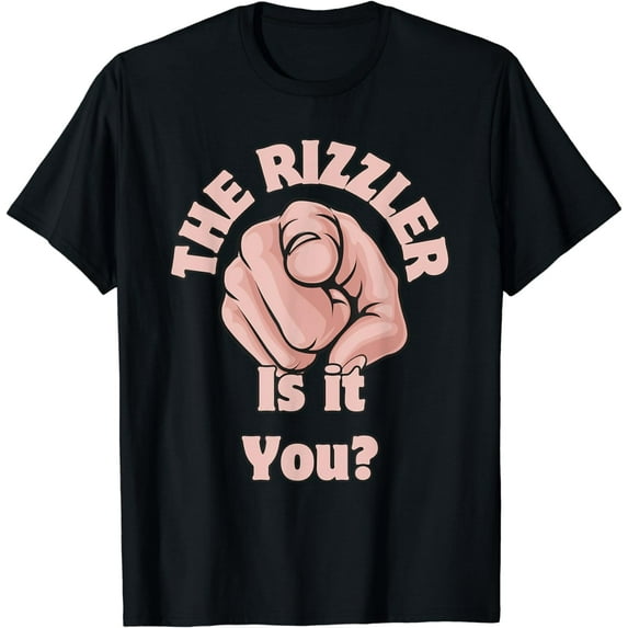 The Rizzler Is It You ? W Rizz Funny MemeT-Shirt