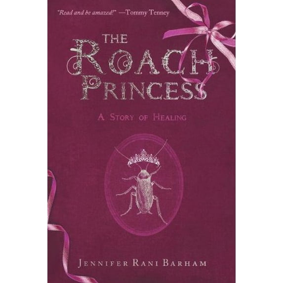 Pre-Owned The Roach Princess: Healing with the Holy Spirit (Paperback) 0768437644 9780768437645