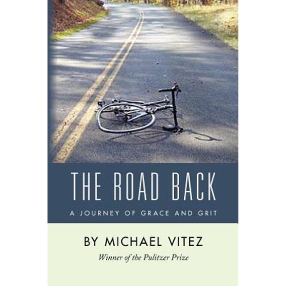 Pre-Owned The Road Back: A Journey of Grace and Grit (Paperback) 1475073089 9781475073089