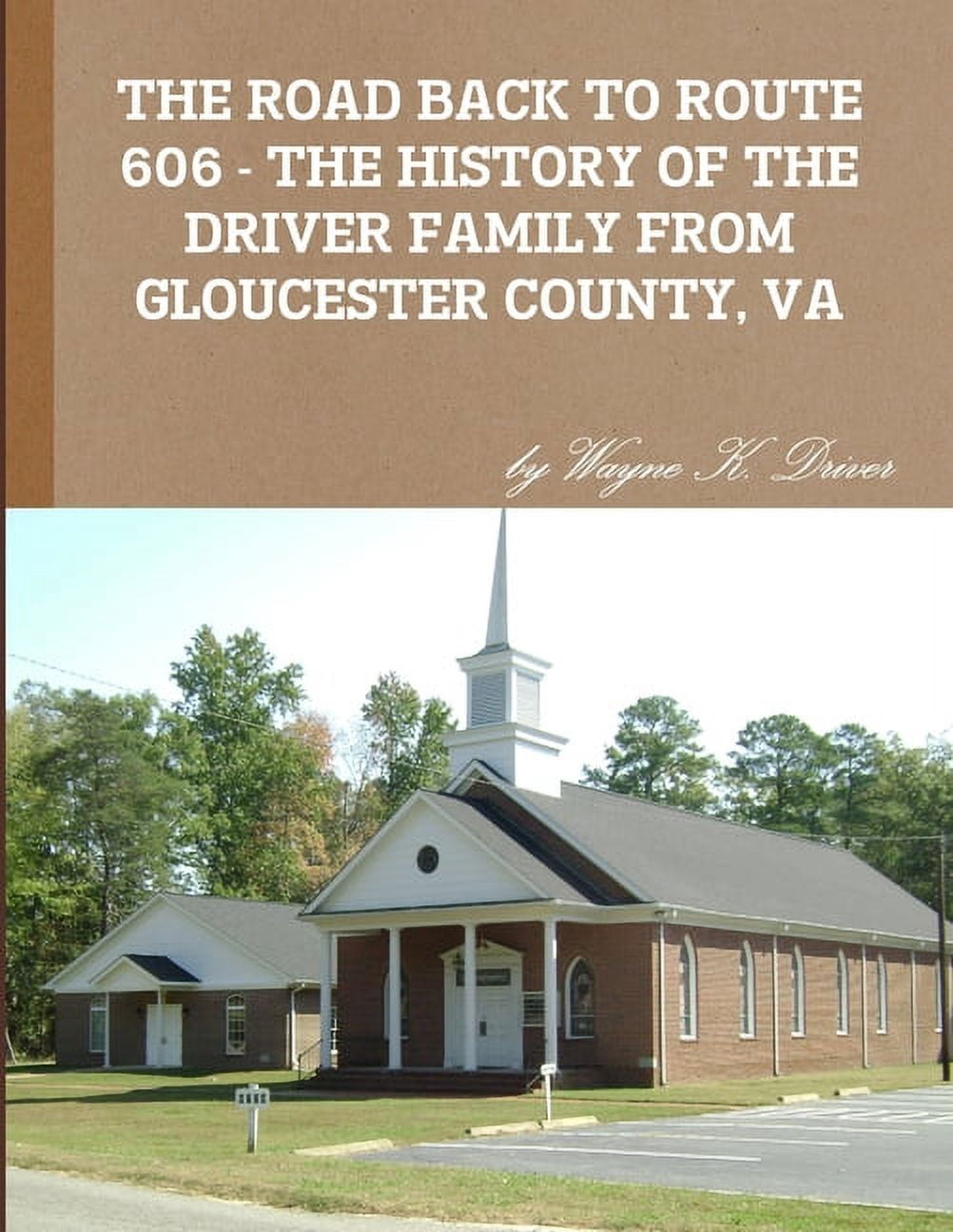 The Road Back to Route 606 - The History of the Driver Family from ...