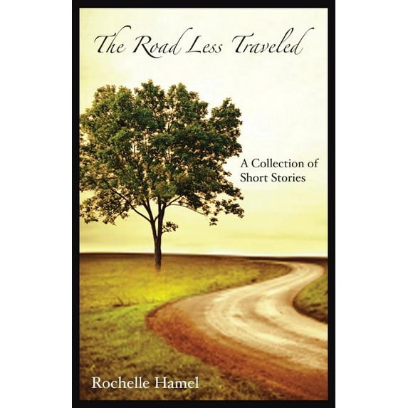 The Road Less Traveled : A Collection of Short Stories (Paperback)