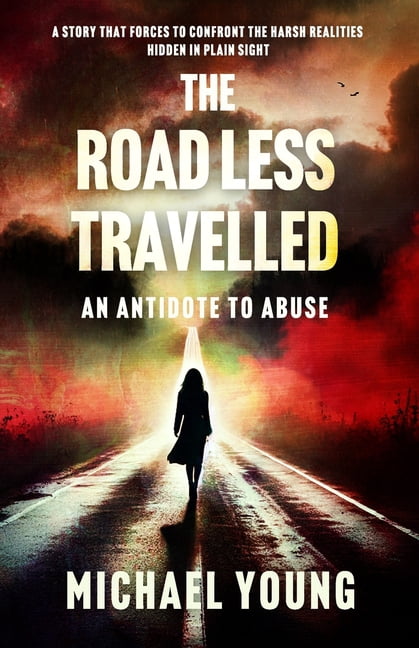 The Road Less Travelled: An Antidote To Abuse, (Paperback)