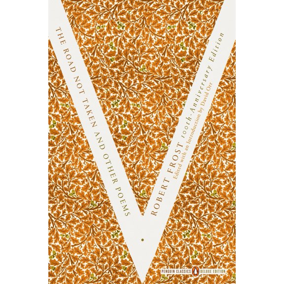 Pre-Owned The Road Not Taken and Other Poems: (Penguin Classics Deluxe Edition) (Paperback) 0143107399 9780143107392