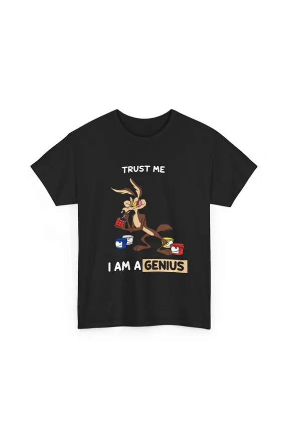 The Road Runner Show T-Shirt S-5Xl - Coyote Shirt - Trust Me I'M A Genius Shirt Birthday Gifts; For Men & Women