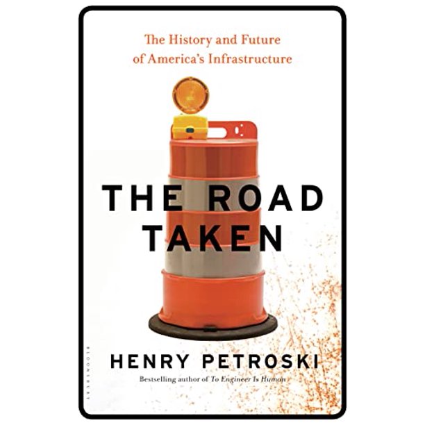 Pre-Owned The Road Taken: The History and Future of America's Infrastructure (Hardcover) 163286360X 9781632863607