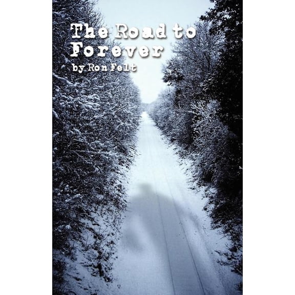 The Road To Forever (Paperback)
