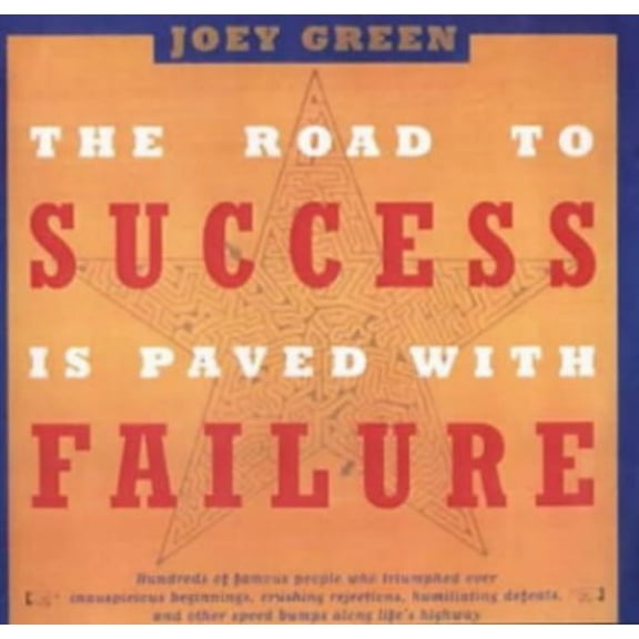 Pre-Owned The Road to Success Is Paved with Failure (Paperback) 0316611166 9780316611169