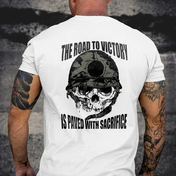 The Road To Victory Is Paved With Sacrifice Military Skull Veteran Graphic T-Shirt