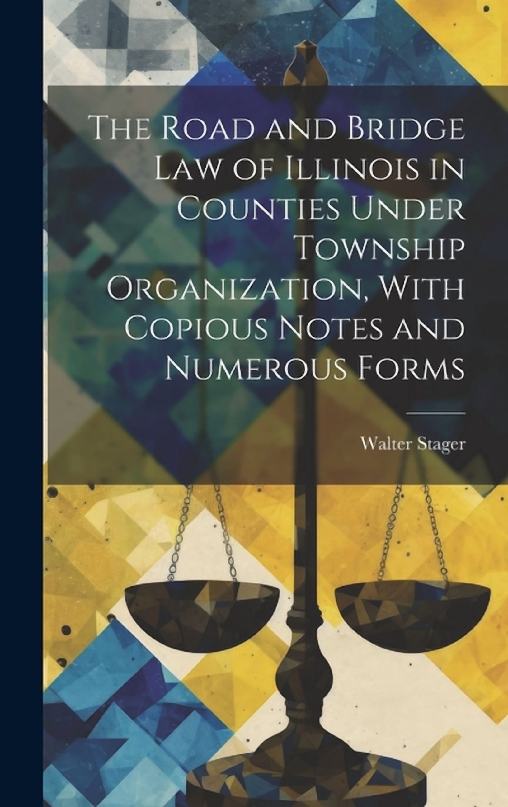 Copius Notes Example The Road and Bridge Law of Illinois in Counties Under Township ...