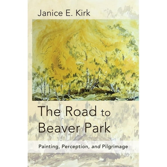 The Road to Beaver Park (Paperback)