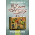 thumbnail image 1 of The Road to Becoming: Rediscovering Your Life in the Not-How-I-Planned-It Moments, 1 of 2