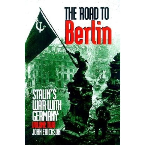 The Road to Berlin : Stalin`s War with Germany, Volume Two (Paperback)