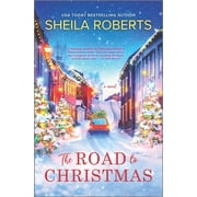 The Road to Christmas A Sweet Holiday Romance Novel, Hardcover