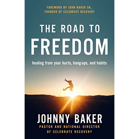Pre-Owned The Road to Freedom: Healing from Your Hurts, Hang-Ups, and Habits, (Hardcover)