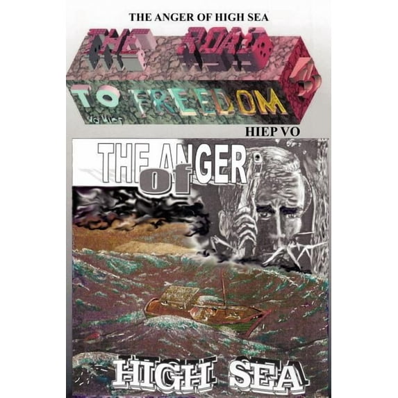 The Road to Freedom III: The Anger of High Sea (Paperback) by Hiep Vo