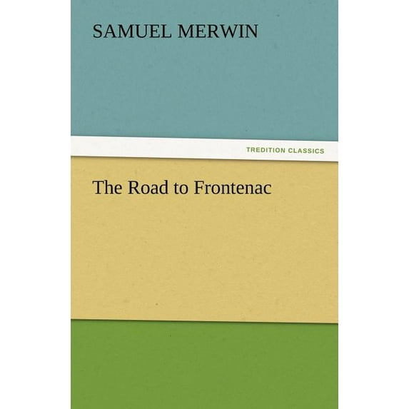 The Road to Frontenac (Paperback)