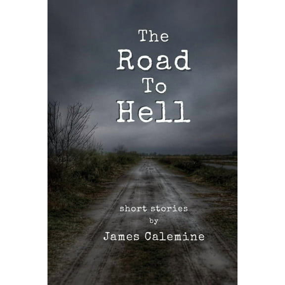 The Road to Hell: Short Stories, (Paperback)
