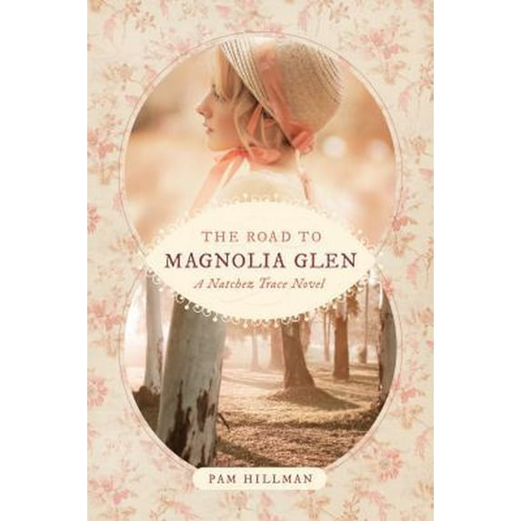 Pre-Owned The Road to Magnolia Glen (Paperback) 1496415949 9781496415943