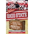 thumbnail image 1 of Pre-Owned The Road to Ohio State: Incredible Twists and Improbable Turns Along the Ohio State Buckeyes Recruiting Trail (Paperback) 1629379263 9781629379265, 1 of 1
