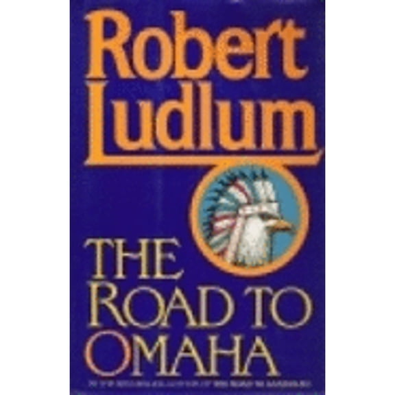 Pre-Owned The Road to Omaha (Hardcover) 0394573293 9780394573298