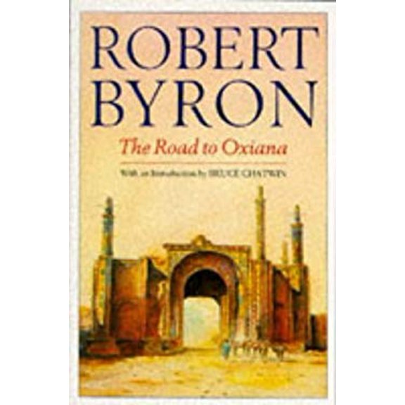 Pre-Owned The Road to Oxiana (Picador Books) (Paperback) 0330264451 9780330264457