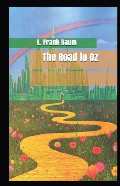 The Road to Oz Annotated (Paperback)