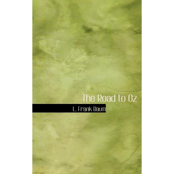 The Road to Oz (Hardcover)