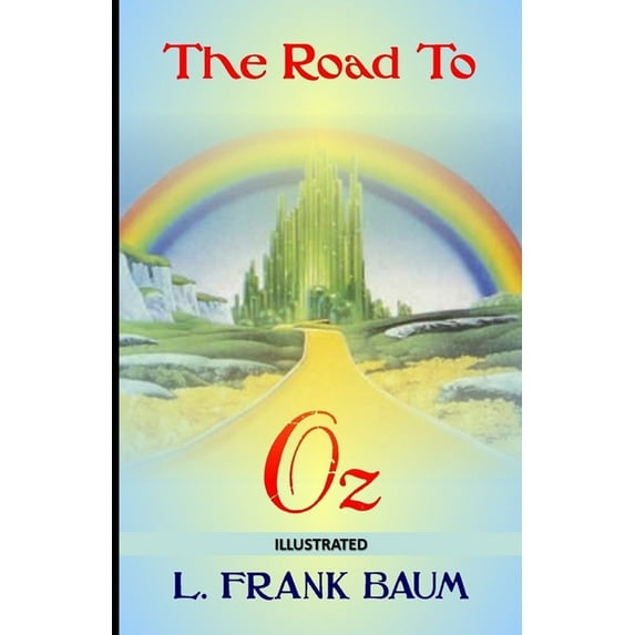 The Road to Oz Illustrated (Paperback)