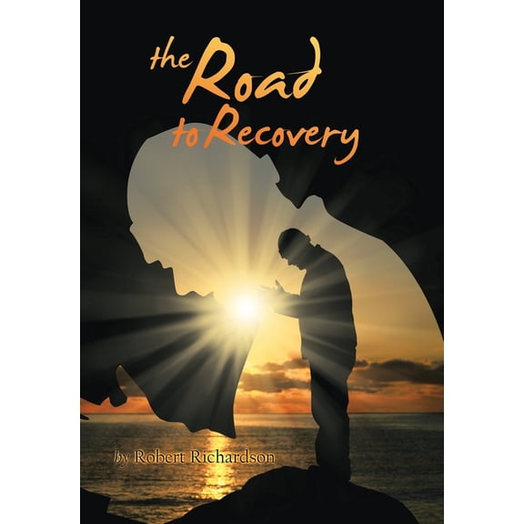 The Road to Recovery, (Hardcover)