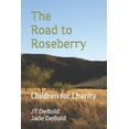 thumbnail image 1 of The Road to Roseberry : Children for Charity (Paperback), 1 of 1