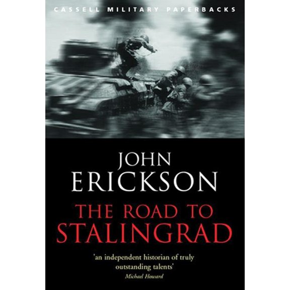 The Road to Stalingrad (Paperback) by John Erickson