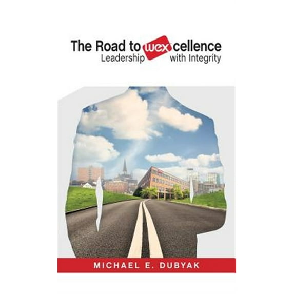 The Road to WEXcellence (Hardcover)