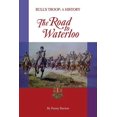 thumbnail image 1 of The Road to Waterloo: Bull's Troop - a History, (Paperback), 1 of 1