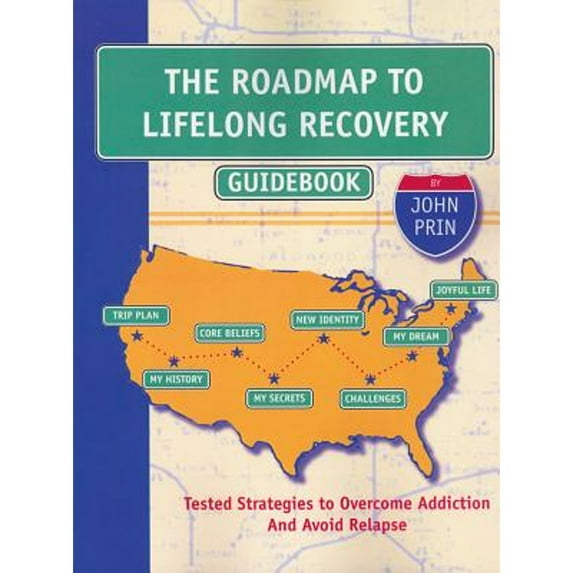 Pre-Owned The Roadmap to Lifelong Recovery : Tested Strategies to Overcome Addiction and Avoid Relapse (Paperback)
