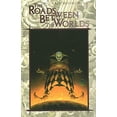 thumbnail image 1 of Pre-Owned The Roads Between the Worlds (Paperback) by Michael Moorcock, Michael Mourcock, 1 of 1