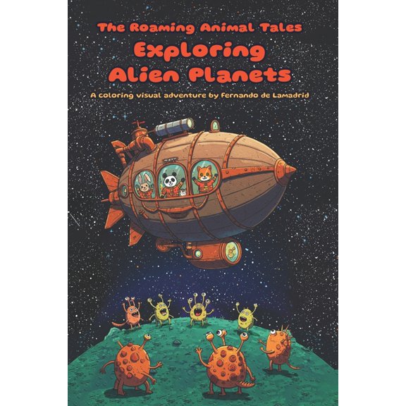 The Roaming Animal Tales The Roaming Animal Tales: Exploring Alien Planets, (Paperback)