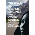 thumbnail image 1 of The Roar of Distant Engines and Other Stories (Paperback), 1 of 1